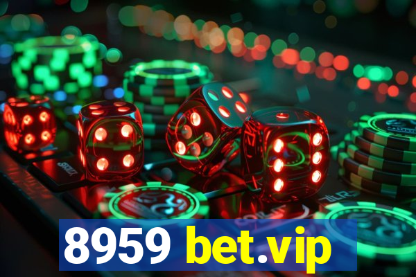 8959 bet.vip